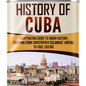 Exploring Cuba's Past: A Historical Guide for Kindle-0